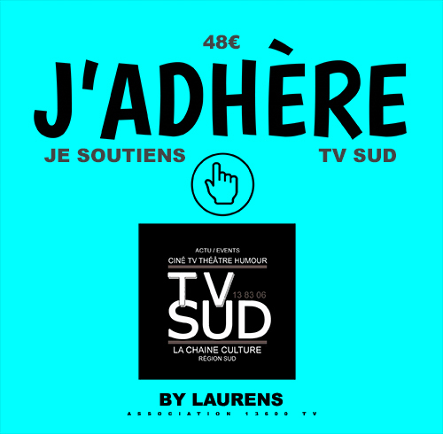 Soutenez TV SUD By LAURENS pour 48€ par an ! c'est mieux ! ça aide beaucoup