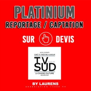 Votre PLATINIUM reportage TV SUD By LAURENS sur DEVIS